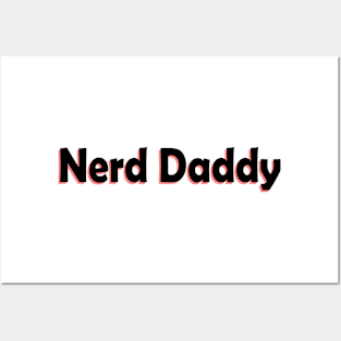 Nerd daddy Posters and Art